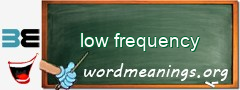 WordMeaning blackboard for low frequency